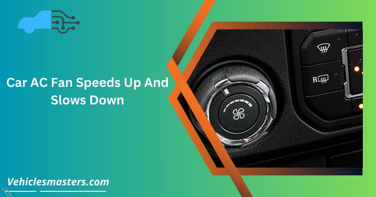Car AC Fan Speeds Up And Slows Down Fix Blower Motor Car AC Fan Speeds Up And Slows Down Fix Blower Motor
